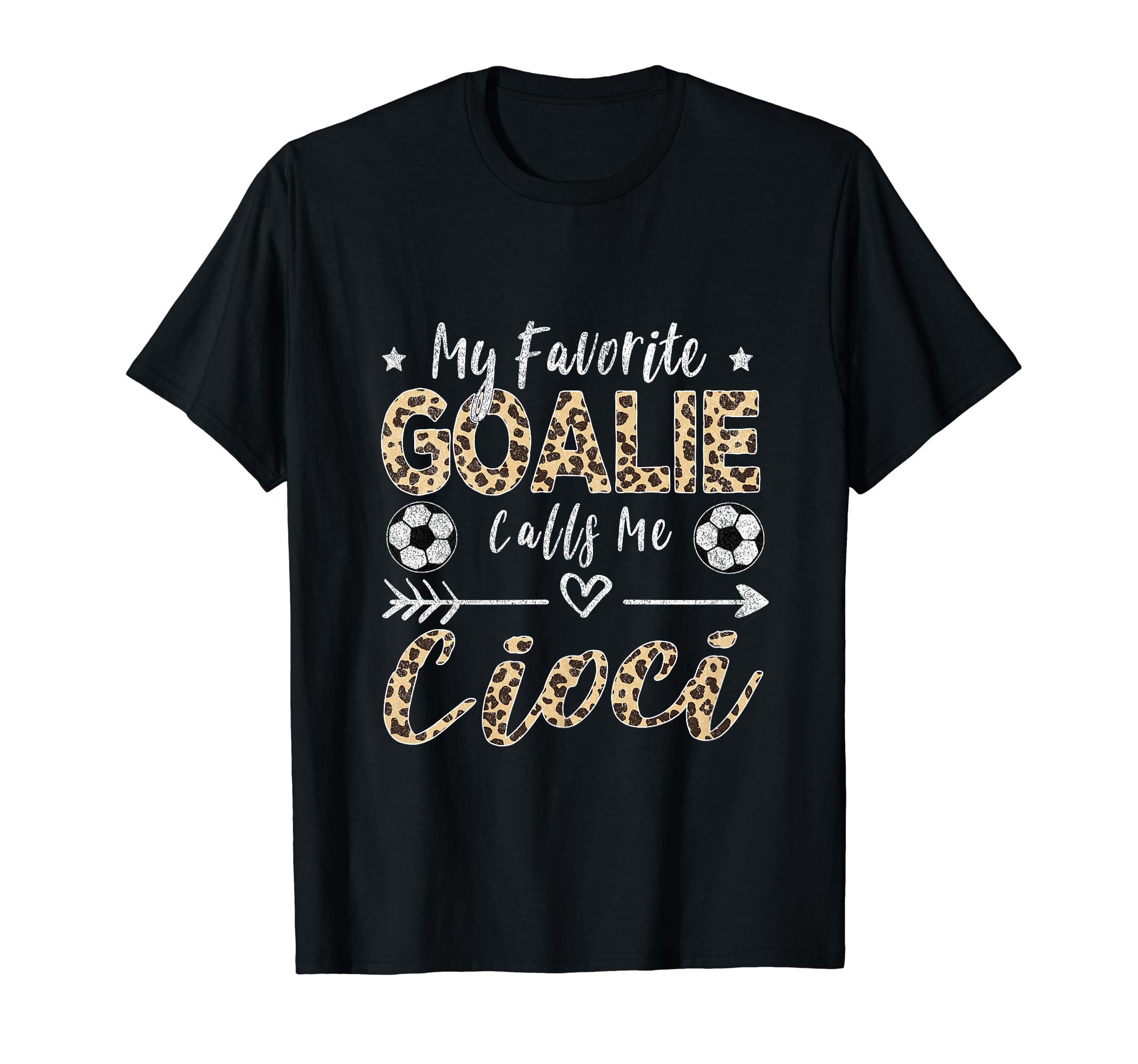 My Favorite Goalie Calls Me Cioci T-Shirt - Streetwear Style Men Women