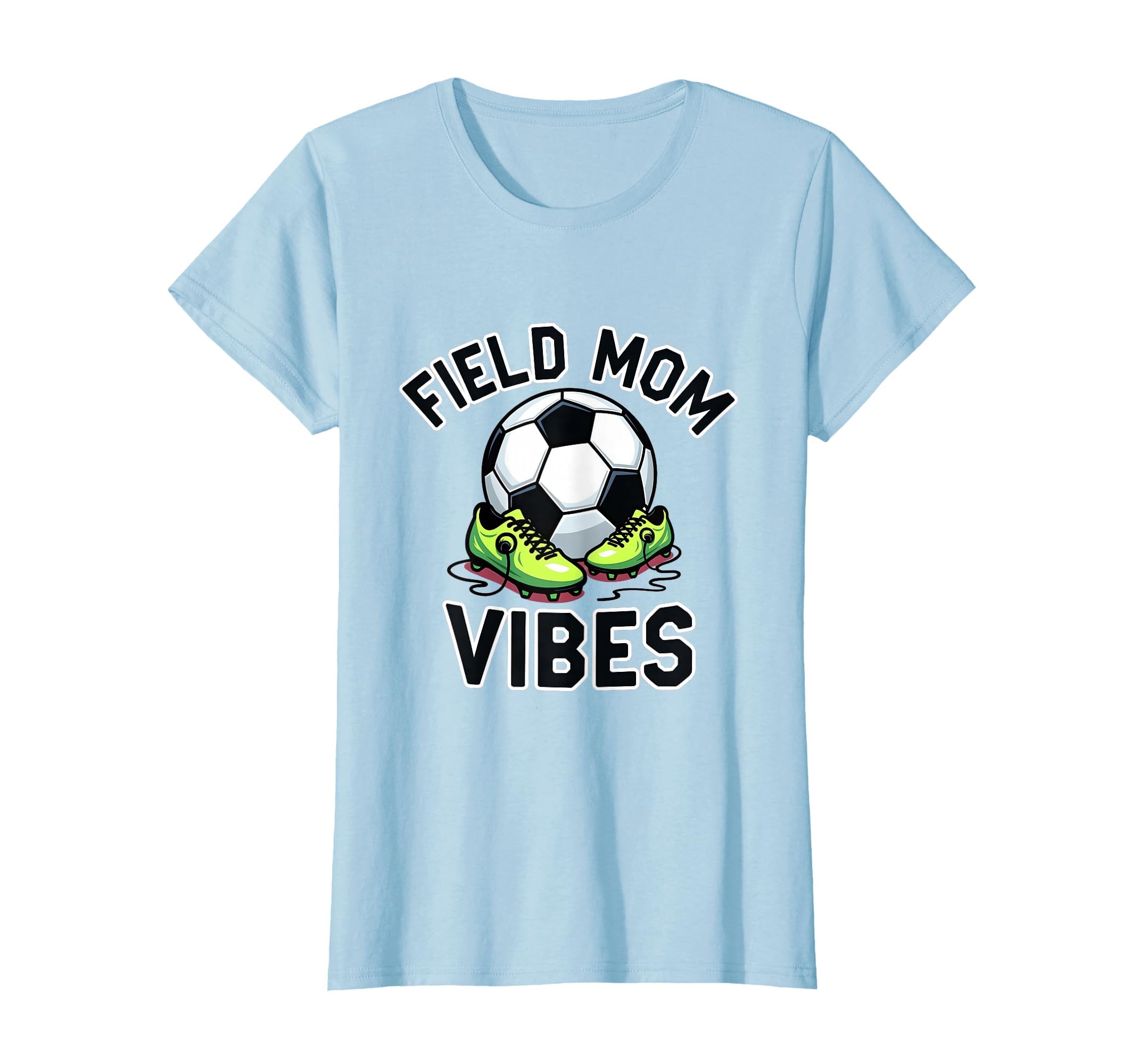 Field Mom Vibes Soccer Mom T-Shirt - Fun Novelty Design Unisex