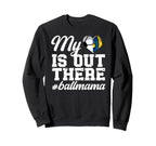 My Heart Is Out There Ball Mama Sweatshirt - Minimalist Print for Adults
