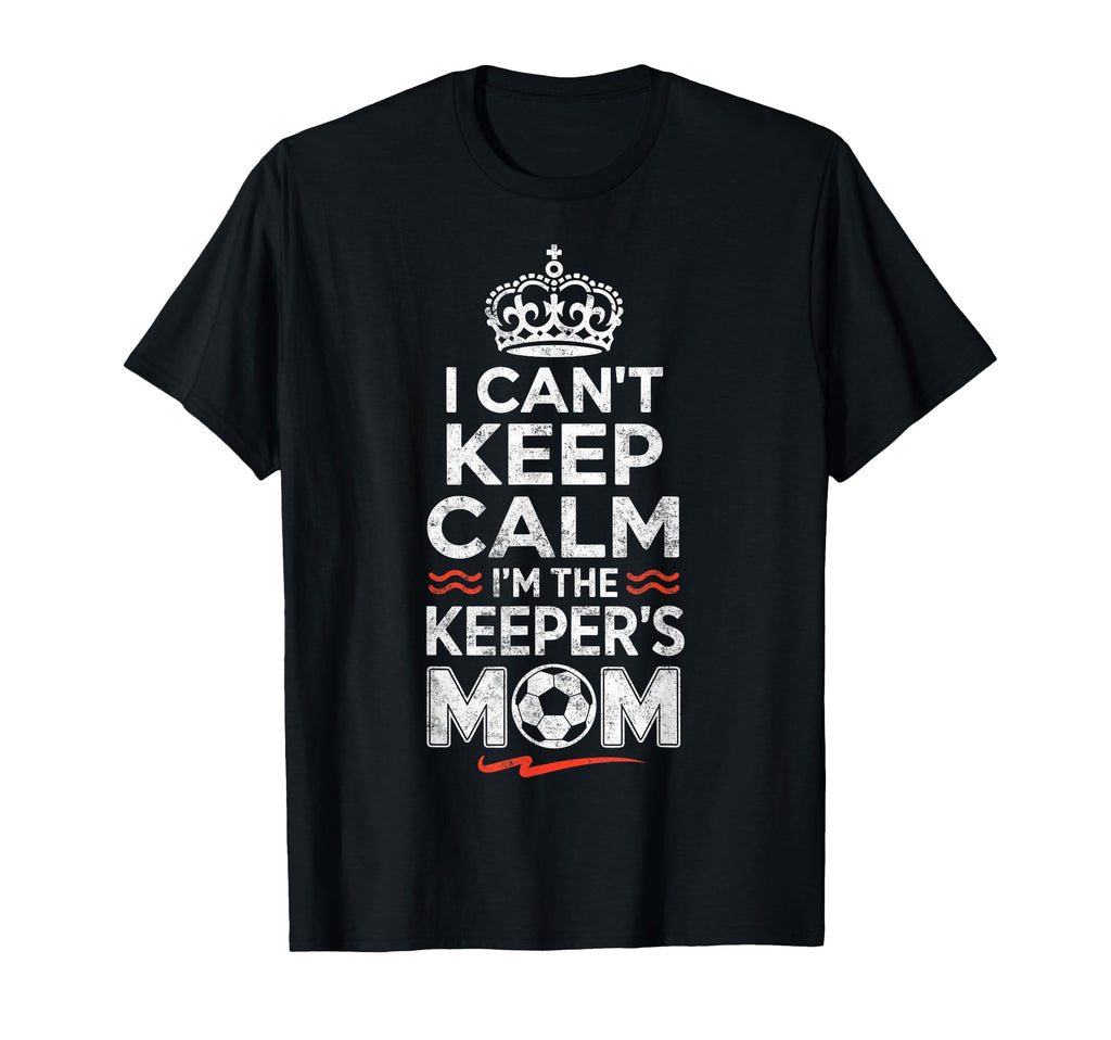I Cant Keep Calm Im Keepers Soccer T-Shirt - Custom Art Print Men Women
