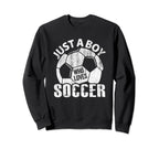 Just Who Loves Soccer Sweatshirt - Aesthetic Graphic Unisex