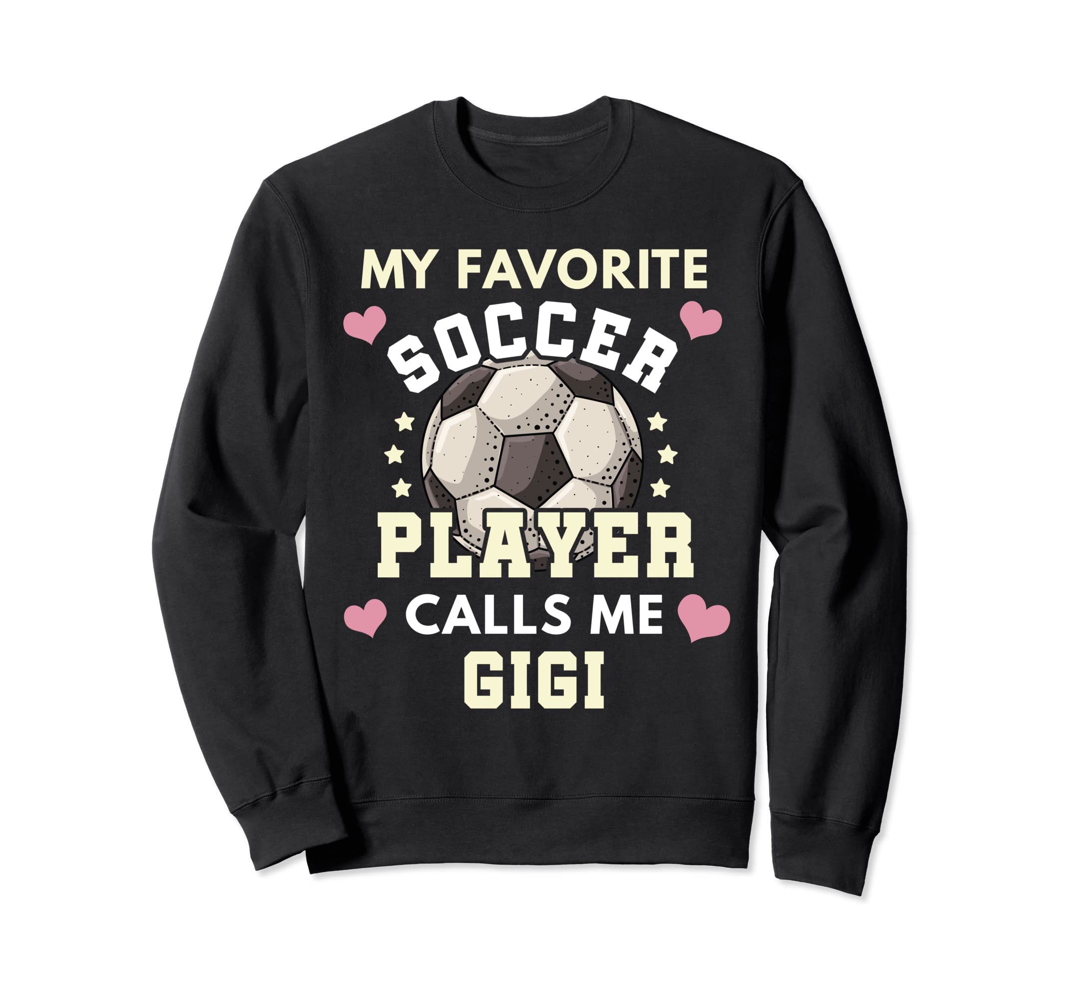 My Favorite Soccer Player Calls Me Gigi Sweatshirt - Trendy Graphic Unisex
