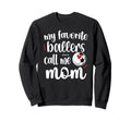 Favorite Soccer Volleyball Players Sweatshirt - Novelty Apparel for Adults