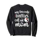 Favorite Soccer Volleyball Players Sweatshirt - Novelty Apparel for Adults