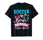 Soccer Or Bows Memaw Loves You Gender T-Shirt - Trendy Graphic Unisex