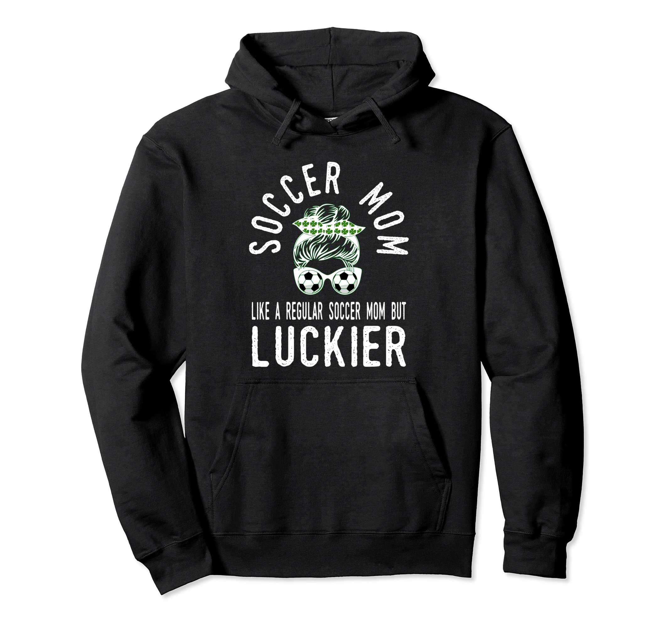 St Patricks Day Lucky Irish Soccer Mom Hoodie - Casual Everyday Wear Unisex
