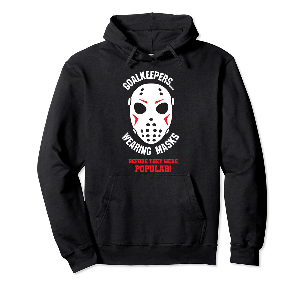 Funny Hockey Goalkeeper Shirts Mask Pun Ice Hoodie - Trendy Graphic Unisex