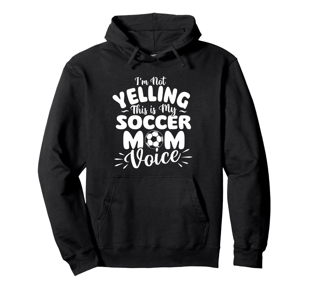 Im Not Yelling This Is My Soccer Mom Hoodie - Minimalist Print for Adults