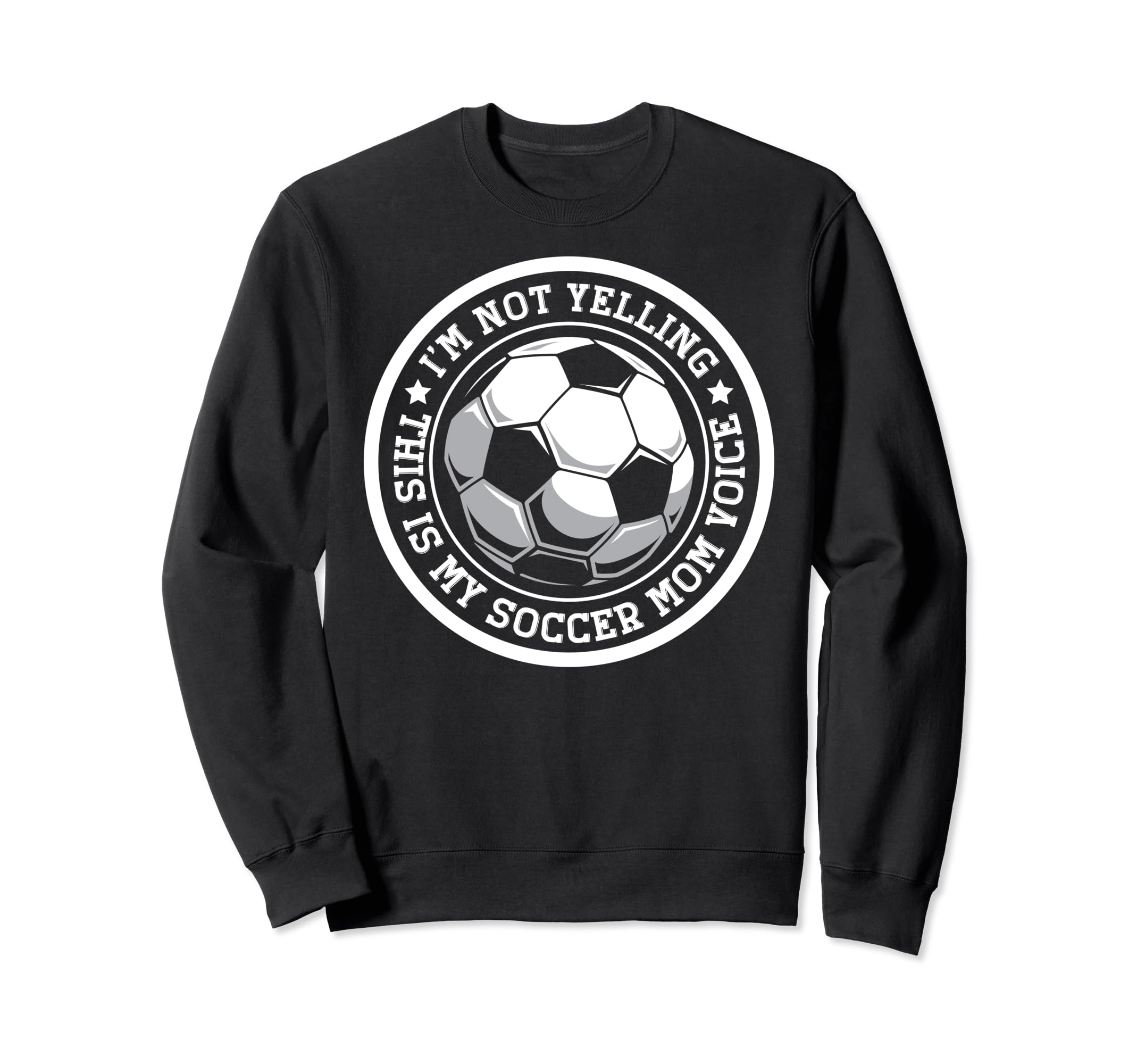 Im Not Yelling This Is My Sweatshirt - Casual Everyday Wear Men Women