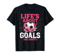 Soccer Lifes About Goals And Assists T-Shirt - Fun Novelty Design Men Women