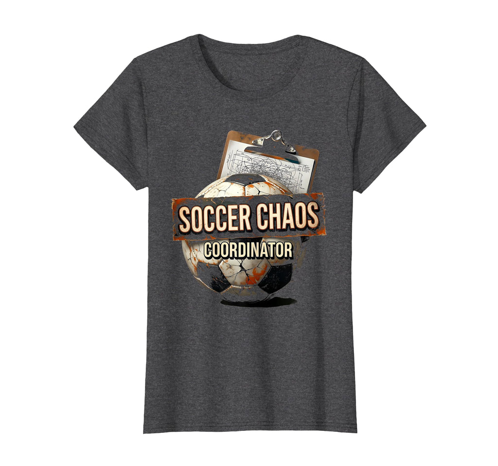 Soccer Chaos Coordinator Funny T-Shirt - Casual Everyday Wear Unisex