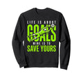 Life Is About Goals Mine Is To Sweatshirt - Aesthetic Graphic Men Women