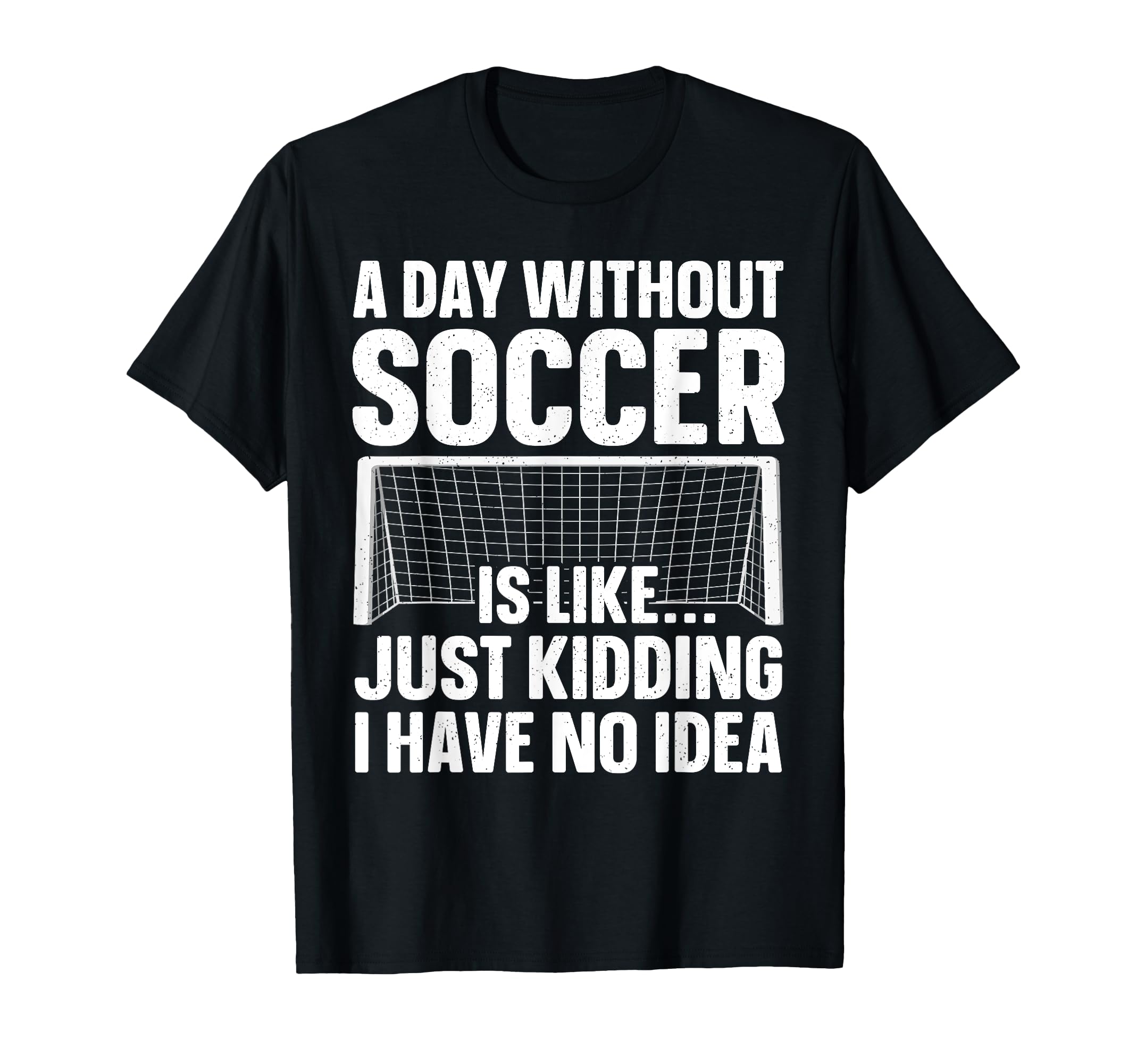 Funny Soccer Soccer Lover Soccer Player T-Shirt - Unique Graphic Men Women