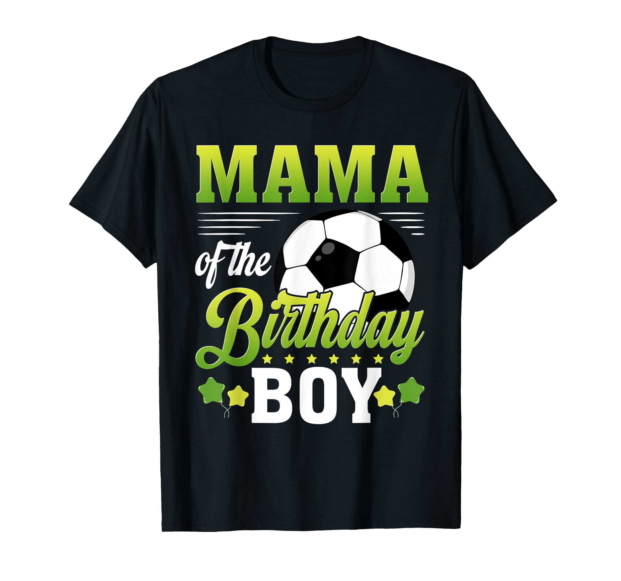 Mama Birthday Soccer Player Bday T-Shirt - Casual Everyday Wear Unisex