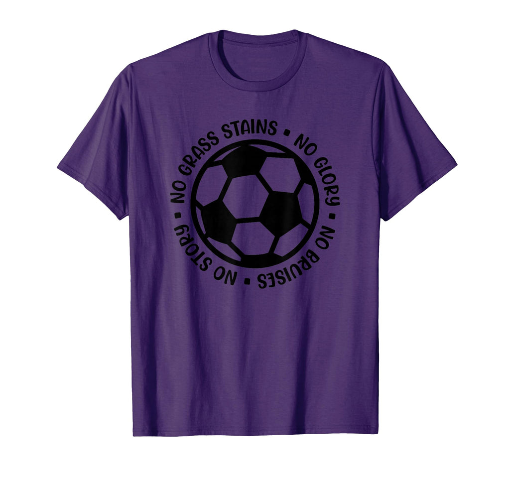 No Stains No Glory No Bruises No T-Shirt - Casual Everyday Wear Men Women