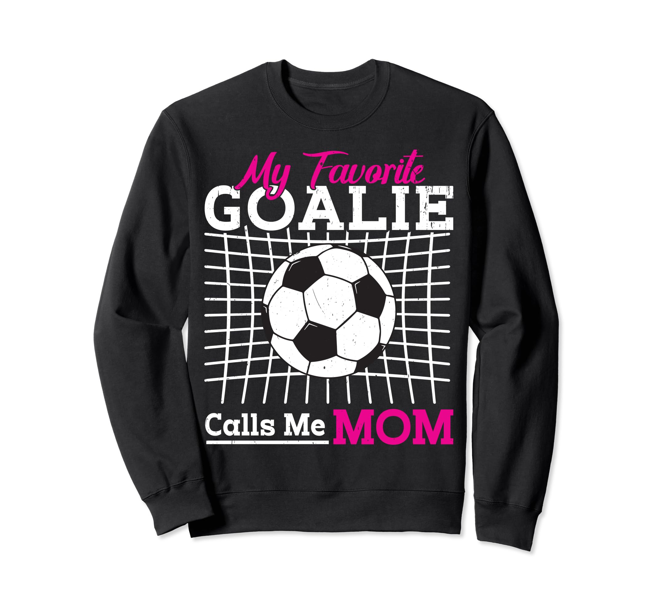 My Favorite Goalie Calls Me Mom Sweatshirt - Minimalist Print Unisex