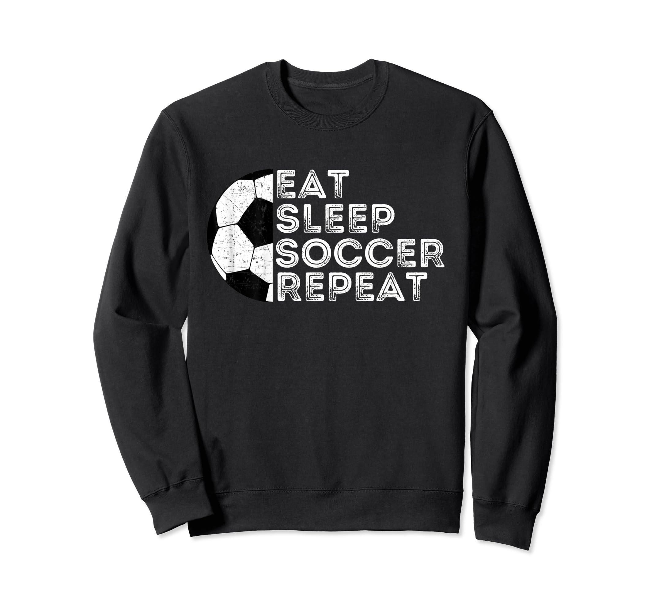 Eat Sleep Soccer Repeat Funny Sport Sweatshirt - Streetwear Style Unisex