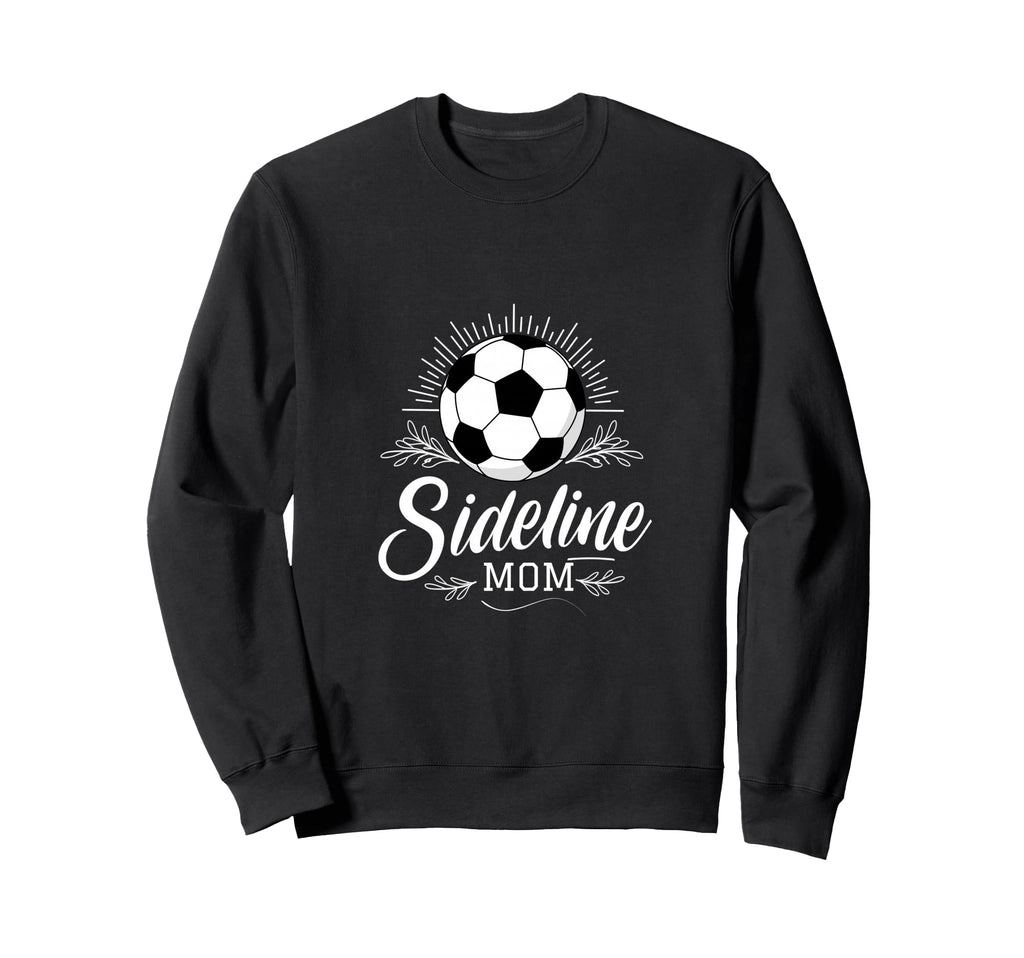 Sideline Mom Soccer Mama Soccer Mom Sweatshirt - Trendy Graphic Men Women