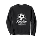 Sideline Mom Soccer Mama Soccer Mom Sweatshirt - Trendy Graphic Men Women
