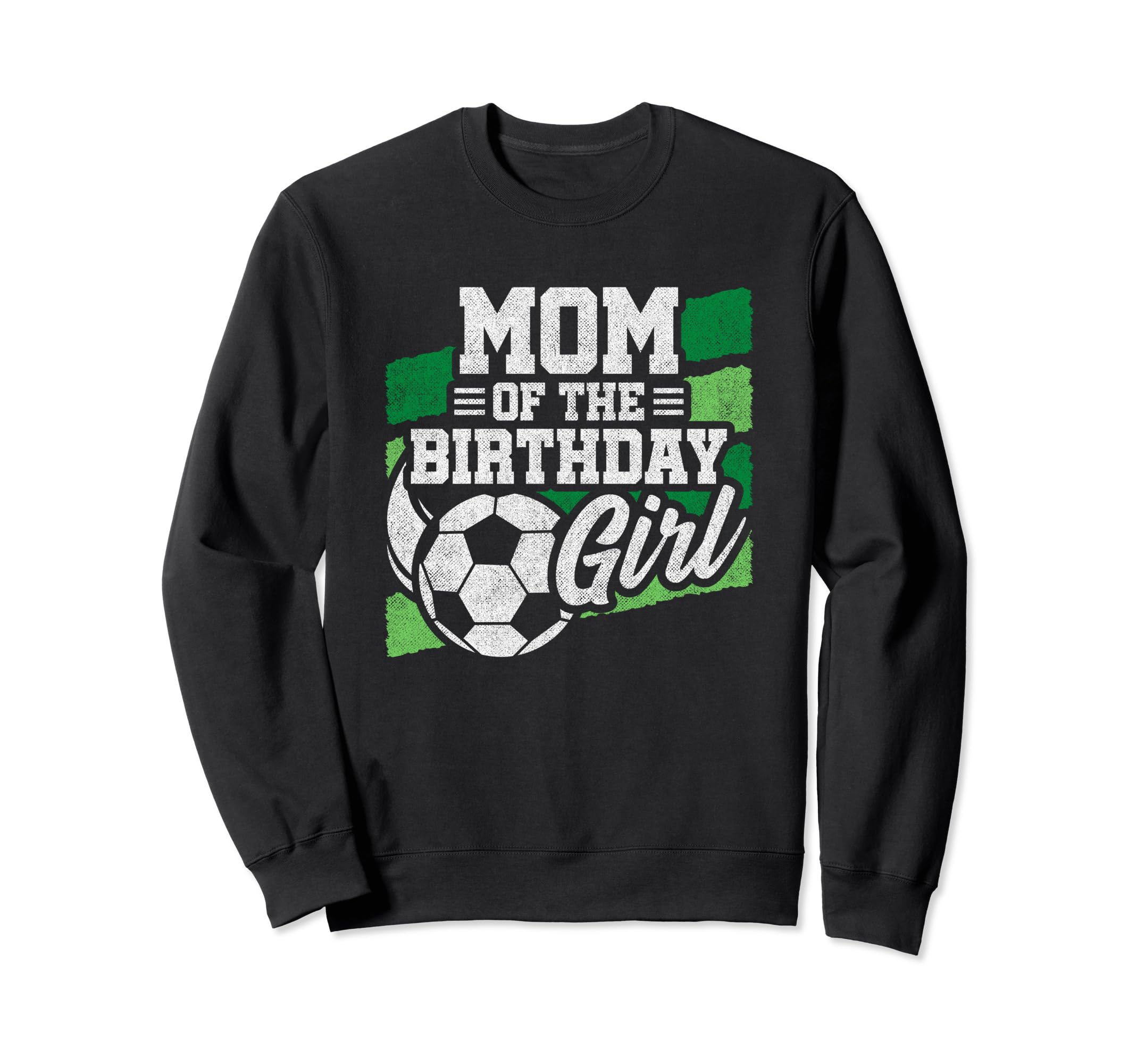 Soccer Birthday Birthday Mom Sweatshirt - Casual Everyday Wear Unisex