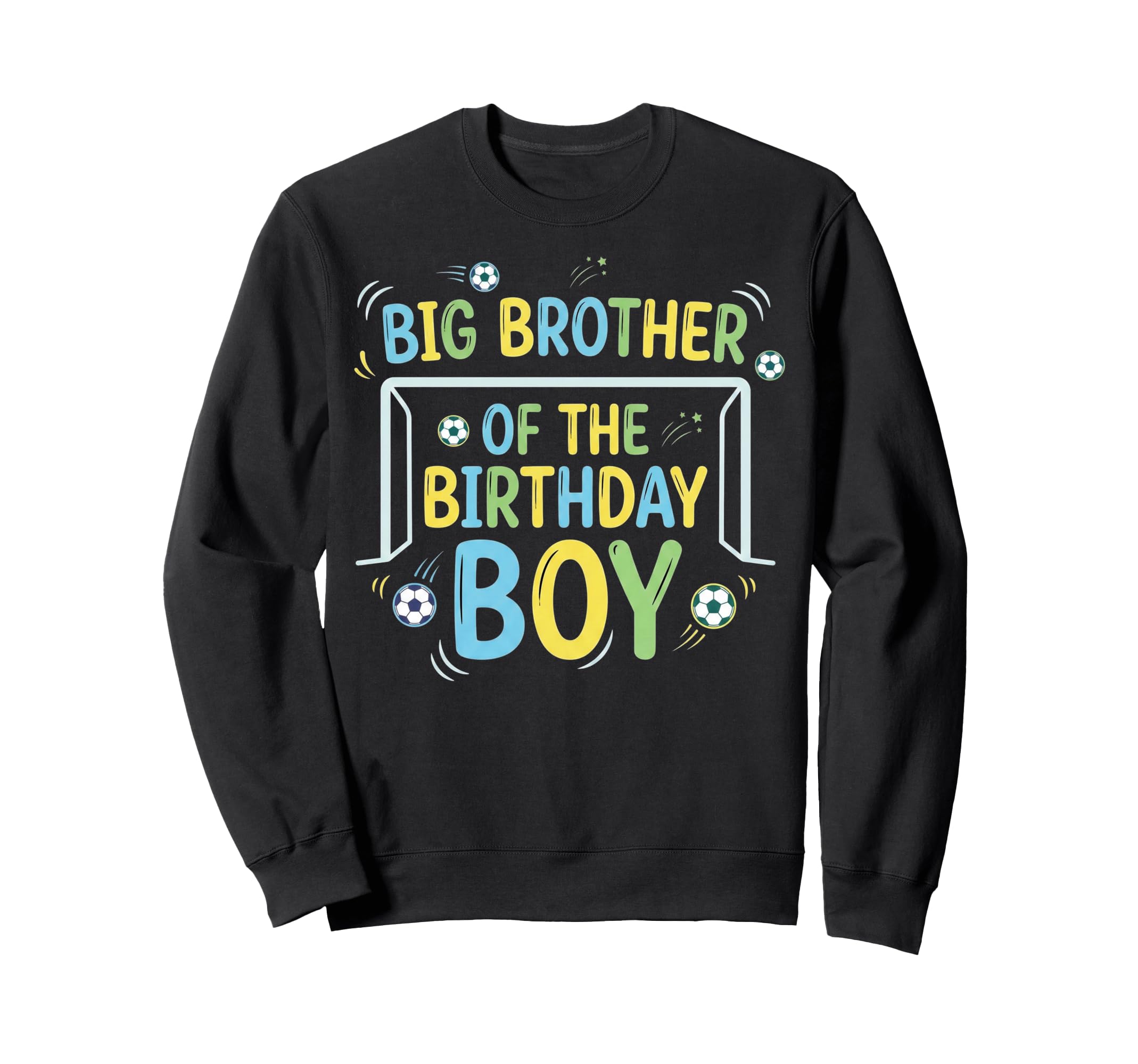Big Brother Birthday Soccer Ball Goalie Sweatshirt - Graphic Print Unisex
