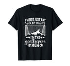 Im Soccer Goalkeeper Mom Soccer Goalie T-Shirt - Novelty Apparel Men Women