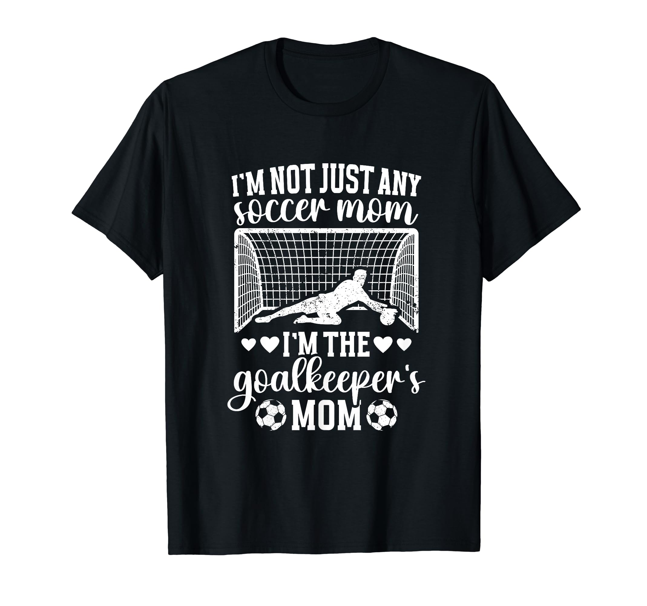 Im Soccer Goalkeeper Mom Soccer Goalie T-Shirt - Novelty Apparel Men Women