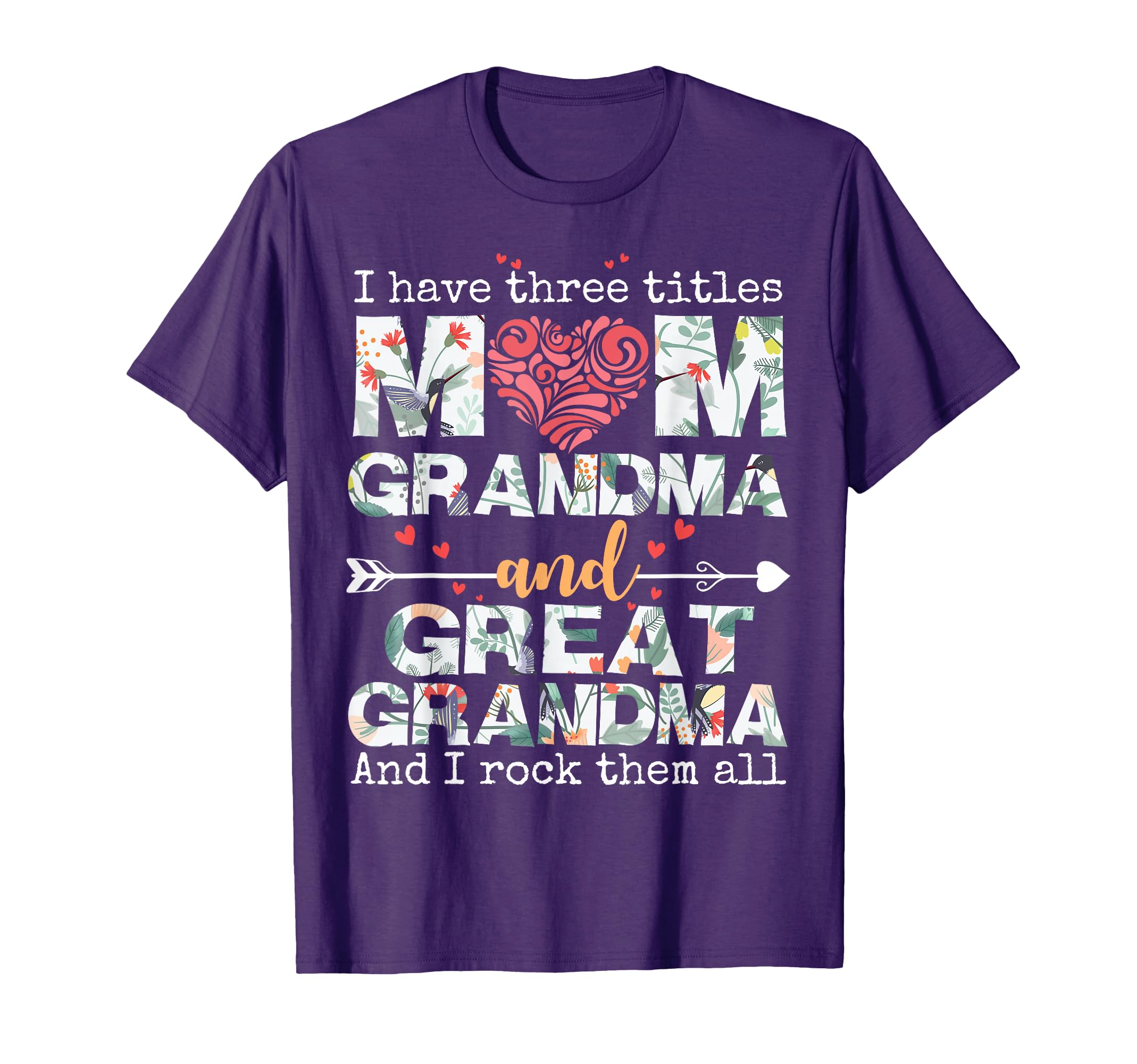 I Have Three Titles Mom Grandma And T-Shirt - Streetwear Style Unisex