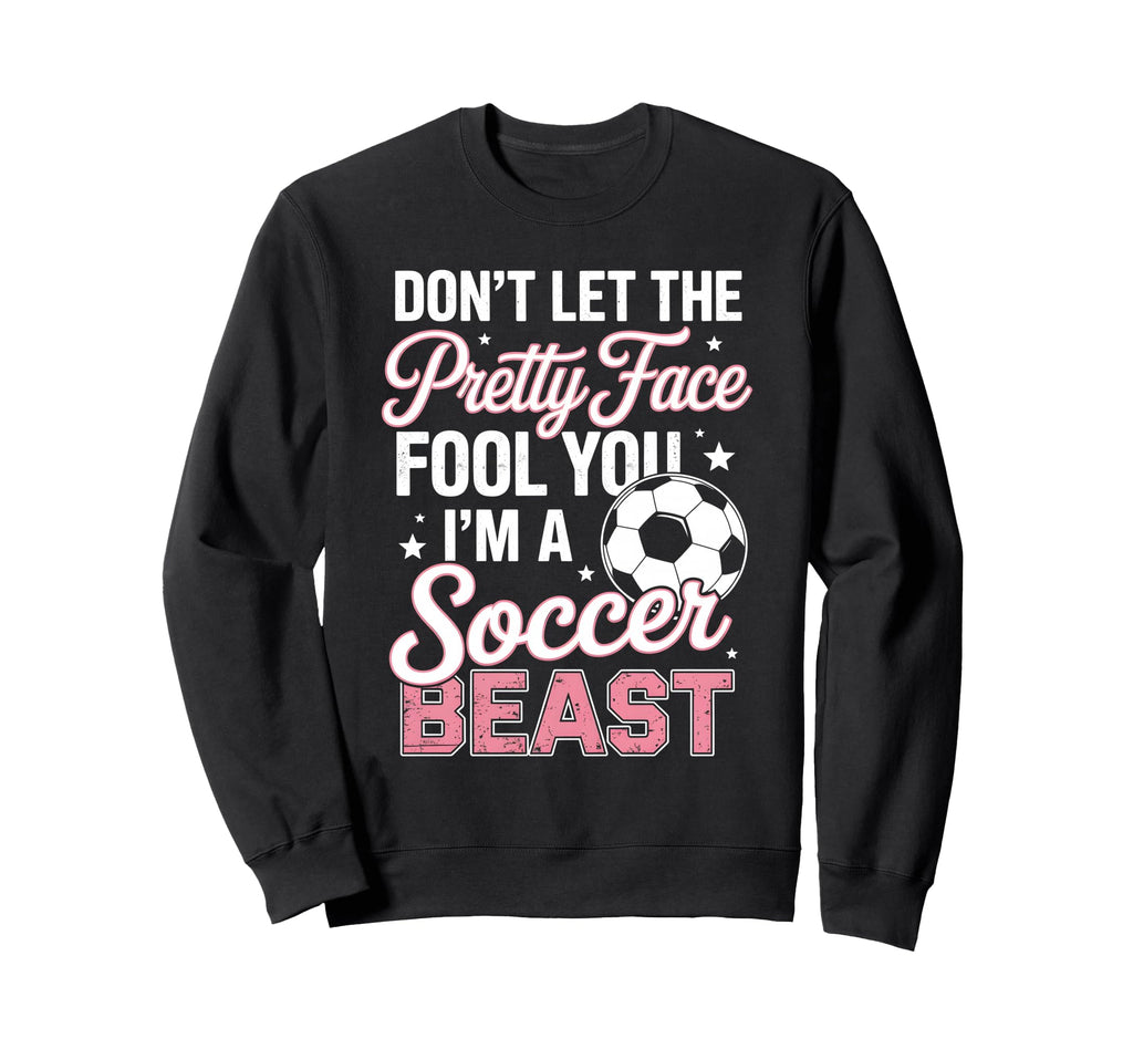 Dont Let Pretty Face Fool You Sweatshirt - Minimalist Print for Adults