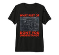 What Part Dont You Understand T-Shirt - Fun Novelty Design for Adults