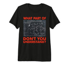 What Part Dont You Understand T-Shirt - Fun Novelty Design for Adults