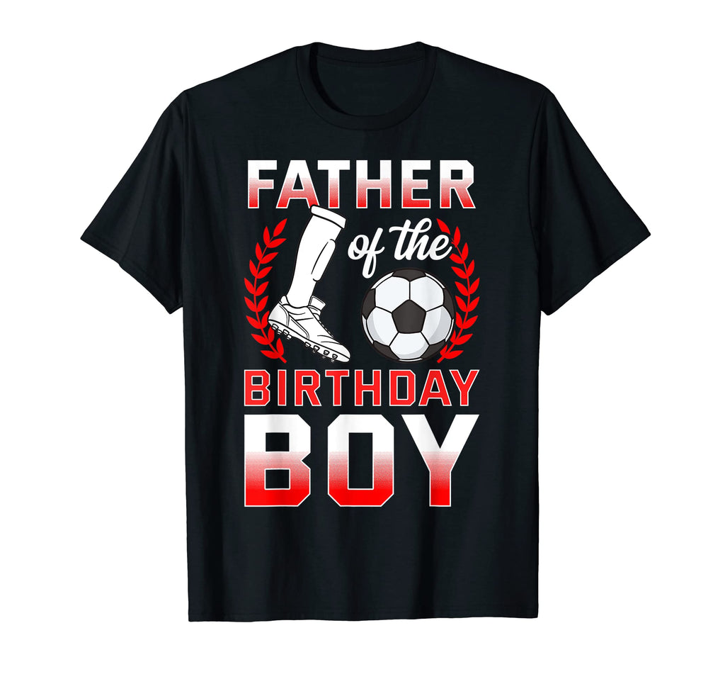 Father Birthday Soccer Player T-Shirt - Casual Everyday Wear Men Women