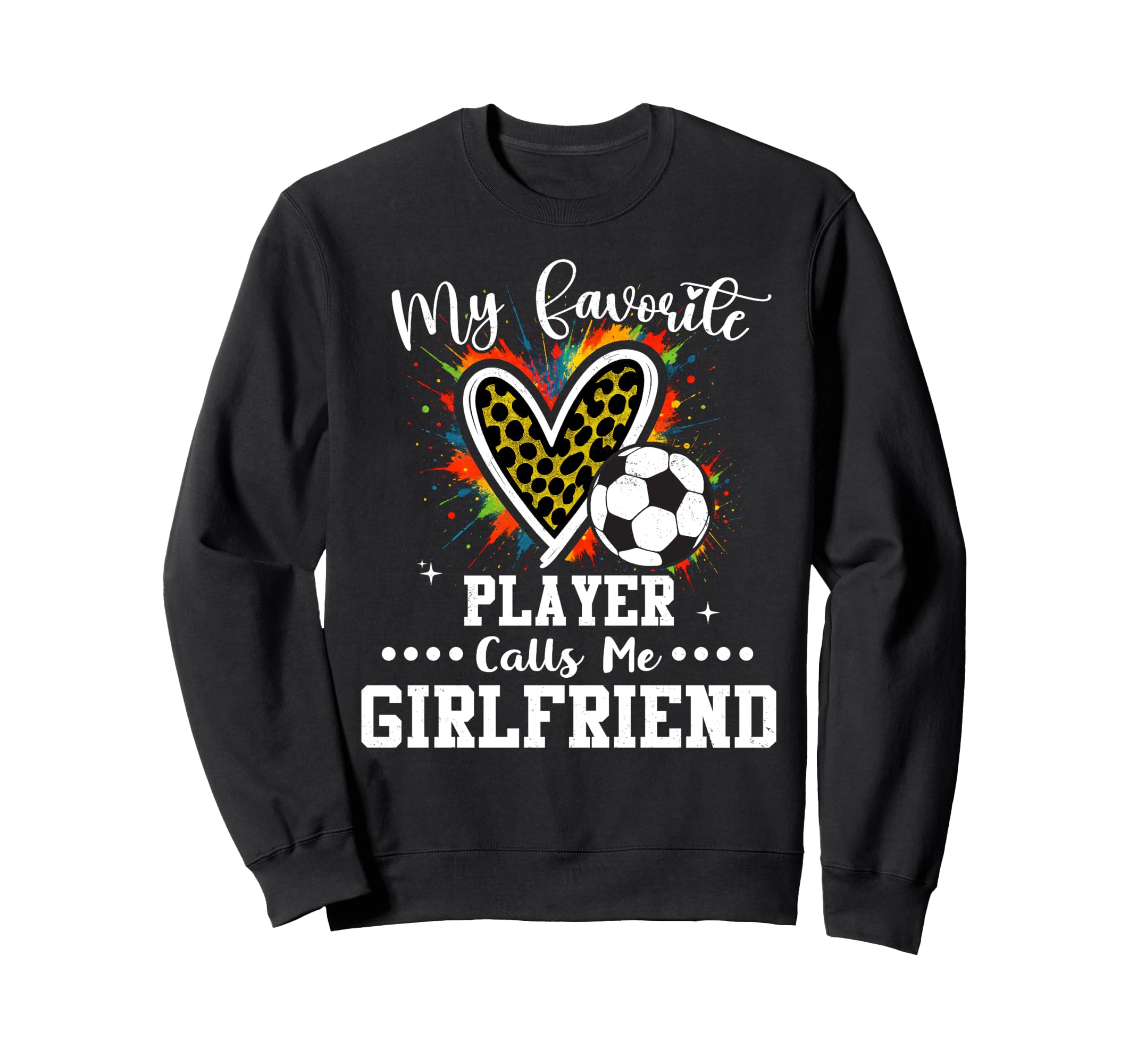 My Favorite Soccer Player Calls Me Sweatshirt - Novelty Apparel Men Women