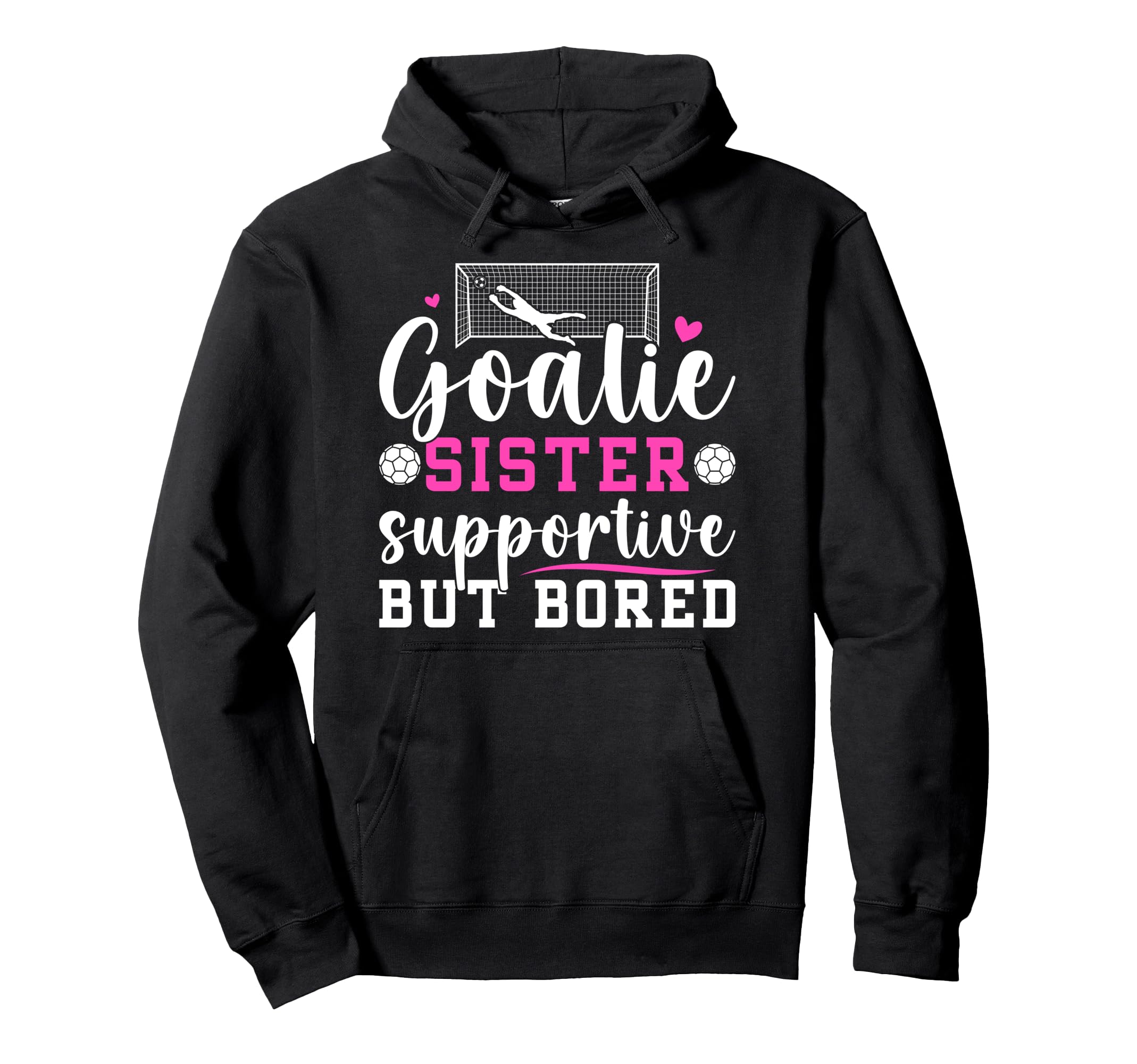 Soccer Goalie Sister Supportive Soccer Hoodie - Unique Graphic Unisex