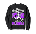 Soccer Favorite Soccer Player Calls Sweatshirt - Streetwear Style Unisex