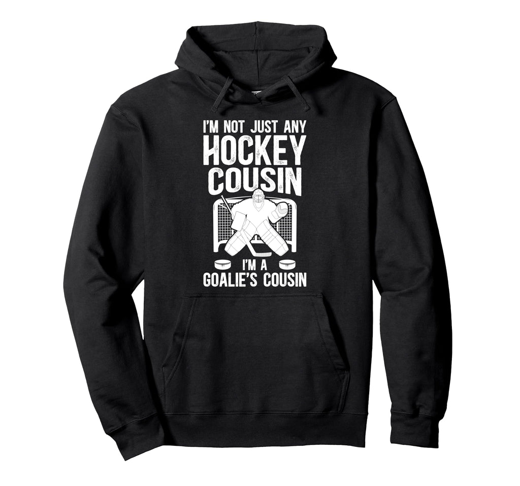 Im Hockey Goalie Cousin Hockey Keeper Hoodie - Graphic Print for Adults