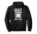 Im Hockey Goalie Cousin Hockey Keeper Hoodie - Graphic Print for Adults