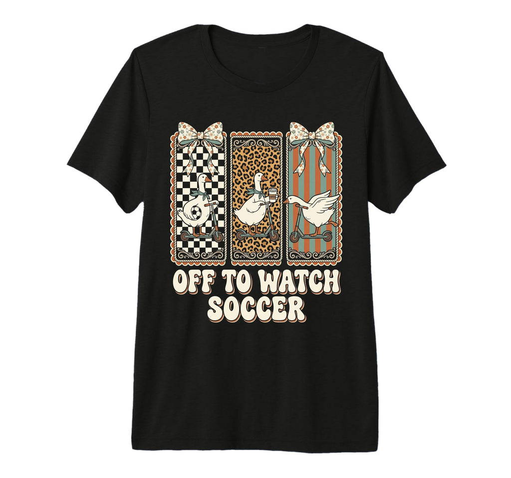 Off To Watch Soccer Silly Goose T-Shirt - Minimalist Print for Adults