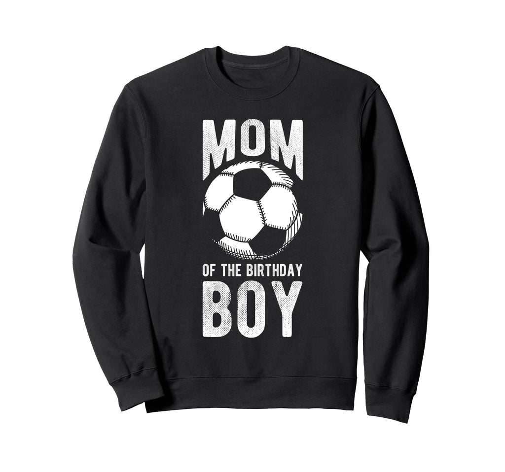 Mom Birthday Soccer Birthday Mom Sweatshirt - Aesthetic Graphic for Adults