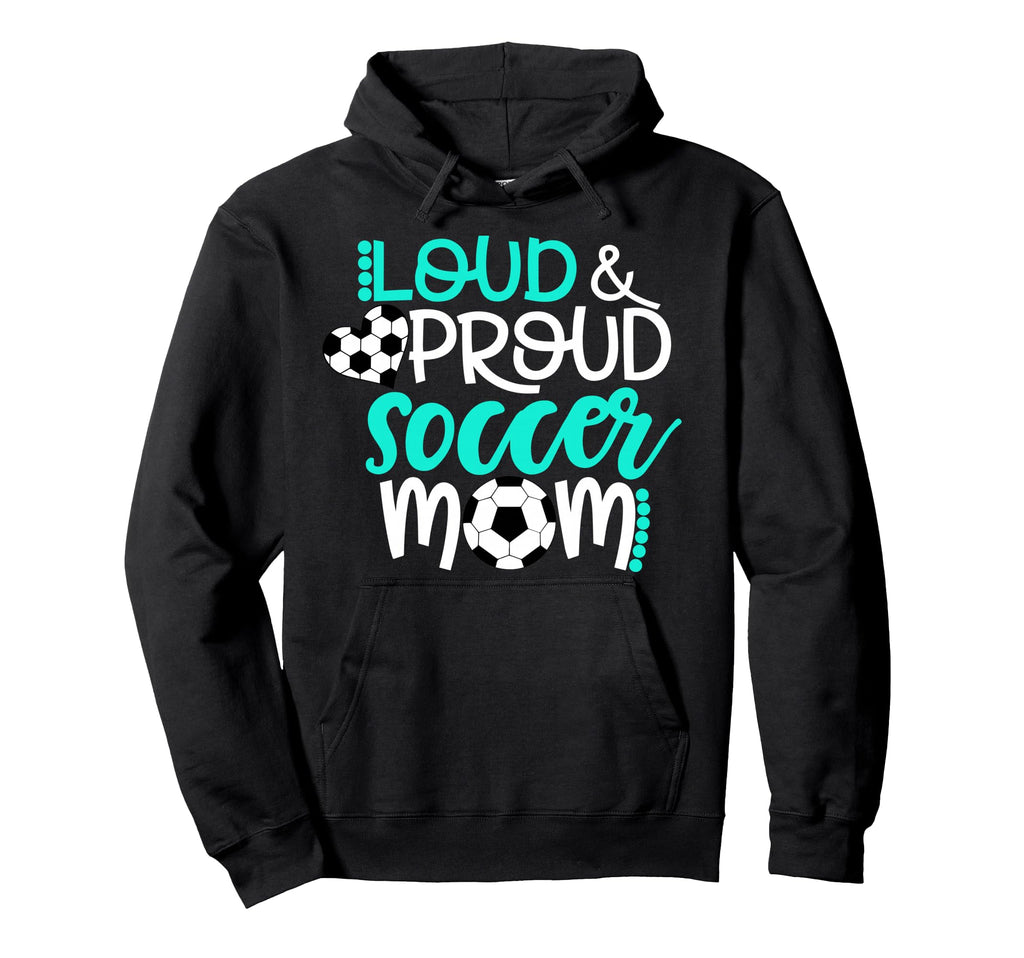 Loud And Proud Soccer Mom Teal And White Hoodie - Trendy Graphic for Adults