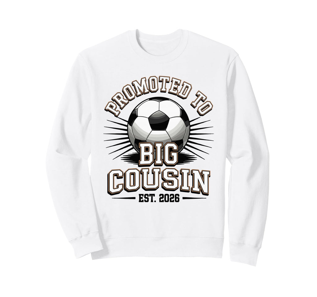 Promoted To Big Cousin Est 2026 Sweatshirt - Custom Art Print for Adults