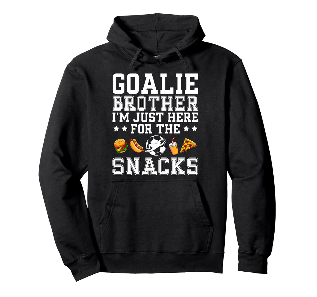 Funny Soccer Goalie Brother Soccer Hoodie - Fun Novelty Design for Adults