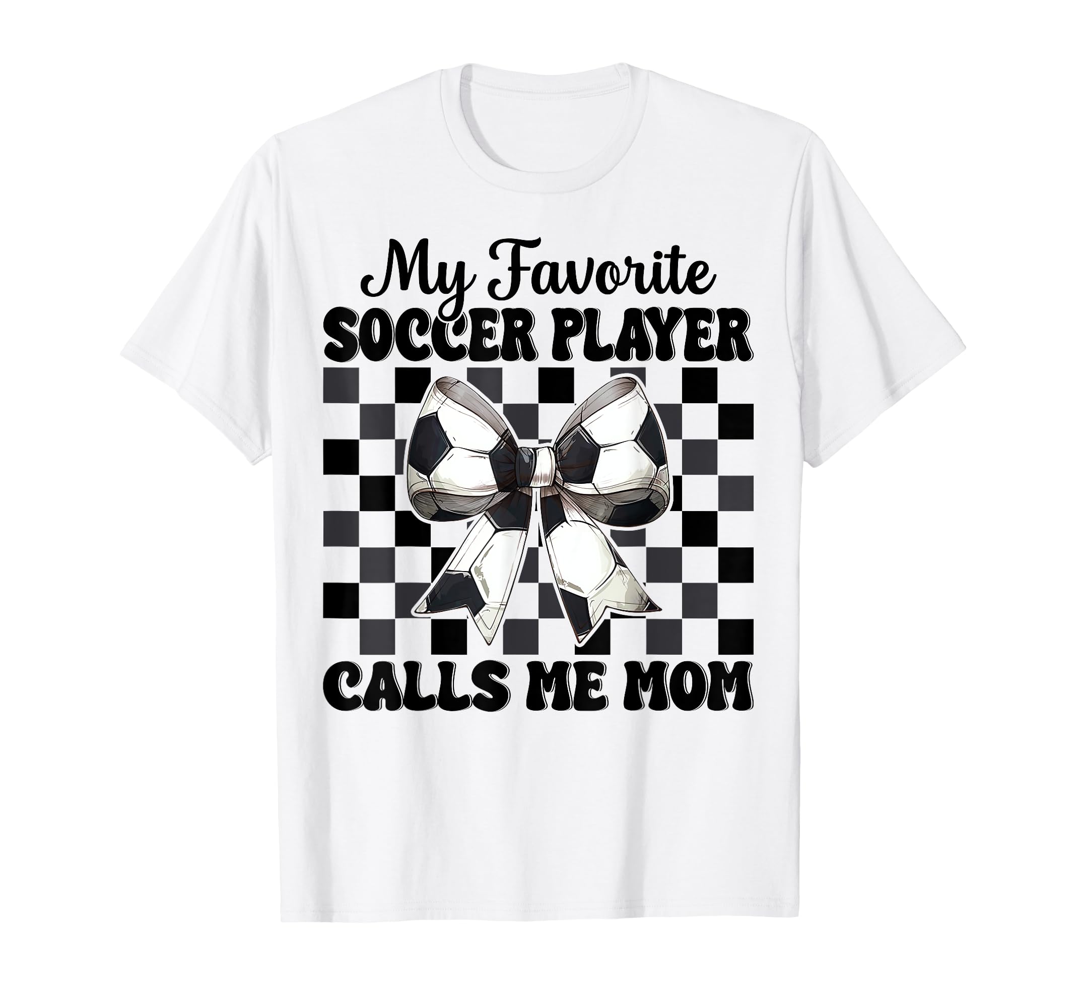 My Favorite Soccer Player Calls Me T-Shirt - Fun Novelty Design Men Women