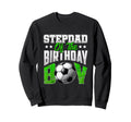 Stepdad Birthday Soccer Family Sweatshirt - Aesthetic Graphic Unisex