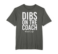 Dibs Coach Funny Coachs Wife T-Shirt - Unique Graphic Unisex