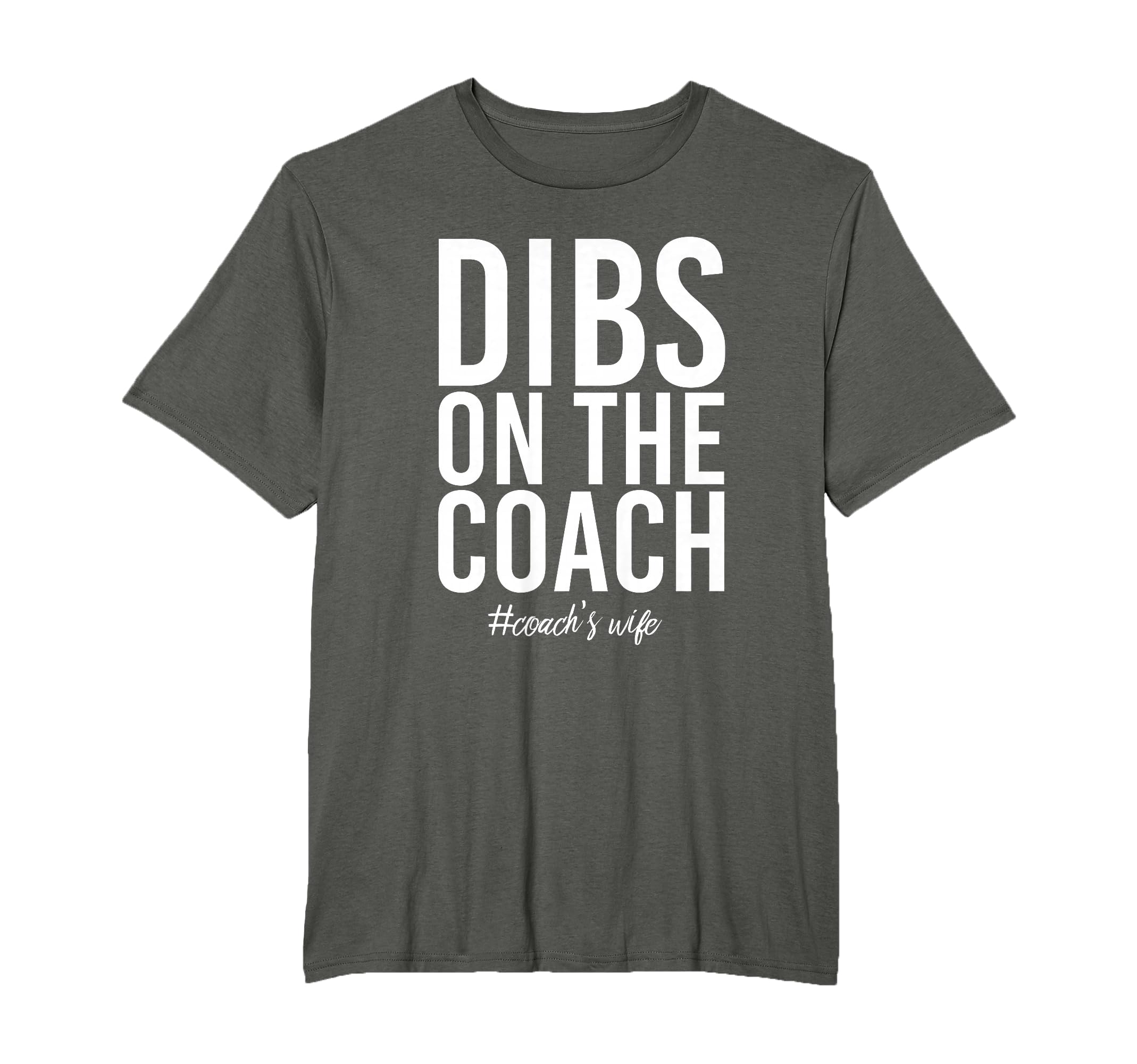 Dibs Coach Funny Coachs Wife T-Shirt - Unique Graphic Unisex
