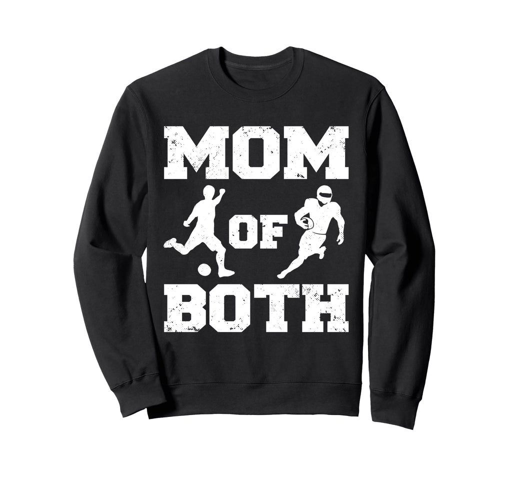 Mom Both Funny Soccer Football Mom Sweatshirt - Trendy Graphic Men Women
