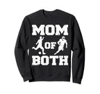 Mom Both Funny Soccer Football Mom Sweatshirt - Trendy Graphic Men Women