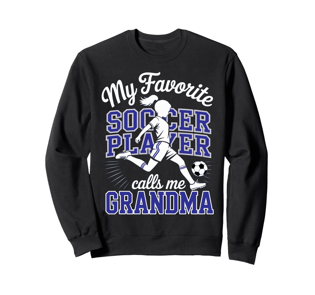 Soccer Favorite Soccer Player Calls Sweatshirt - Trendy Graphic for Adults