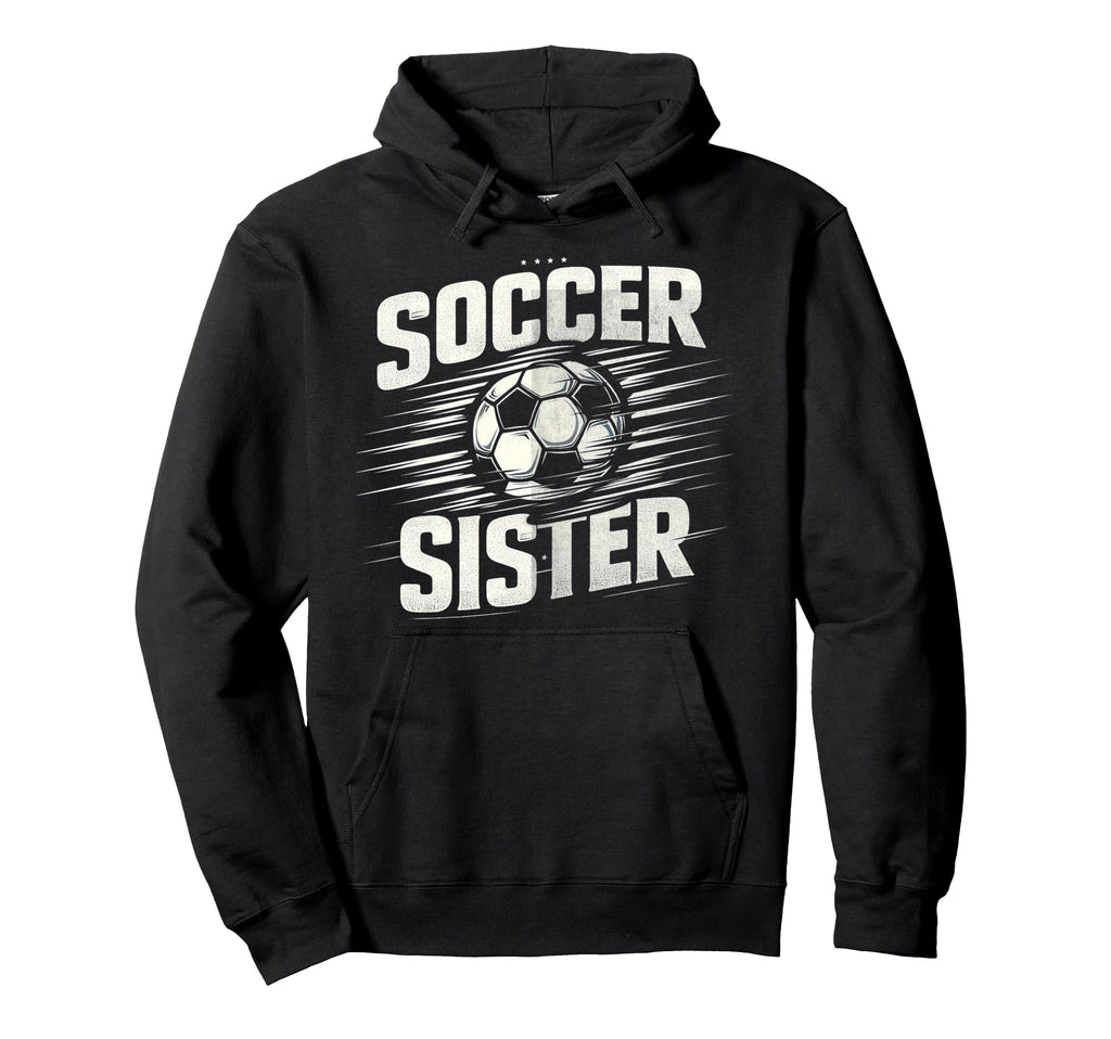 Soccer Sister Football Lover Gifts Hoodie - Custom Art Print Unisex